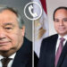 الرئيس السيسي يتلقى اتصال هاتفي من سكرتير عام الأمم المتحدة