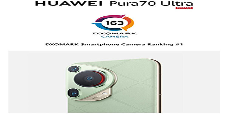 وصل هاتف HUAWEI Pura 70 Ultra الجديد إلى قمة تصنيفات كاميرات الهواتف الذكية في DXOMARK