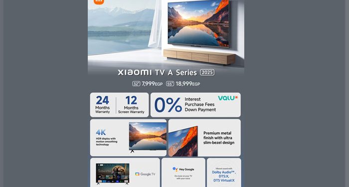 Xiaomi TV A Series 2025.. شاومي تعلن عن تليفزيون بشعار صٌنع في مصر