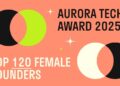 6 رائدات أعمال ضمن قائمة اندرايف في Aurora Tech Award 2025