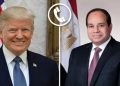 مصدر رفيع المستوى ينفى إجراء اتصال بين الرئيس السيسي وترامب