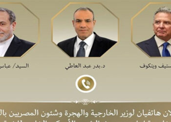اتصالان لوزير الخارجية مع مبعوث الرئيس الأمريكي للشرق الأوسط ووزير خارجية إيران